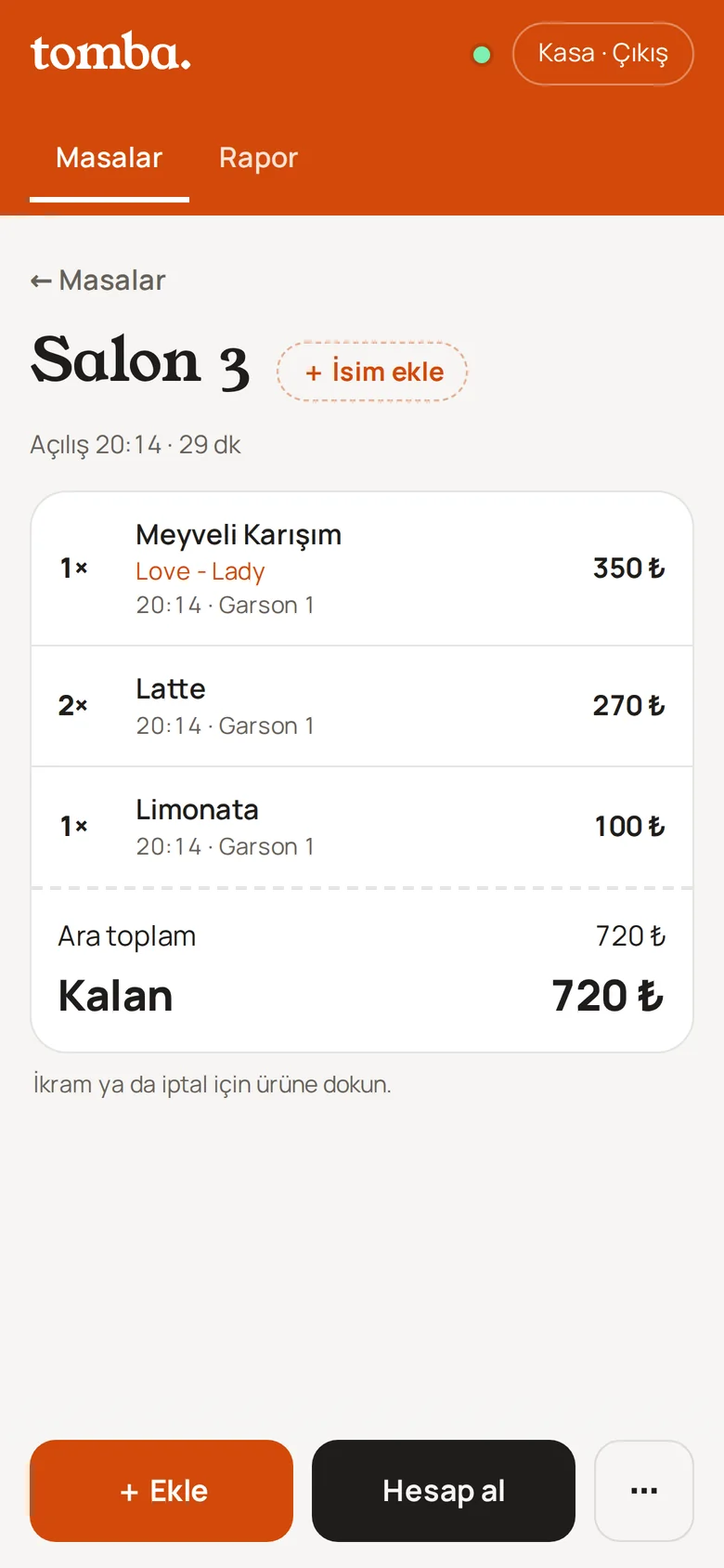 Kasanın masa ekranı: Salon 3'teki ürünler, kimin hangi saatte girdiği, kalan tutar ve Hesap al düğmesi.